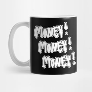 Money!Money!Money! Mug